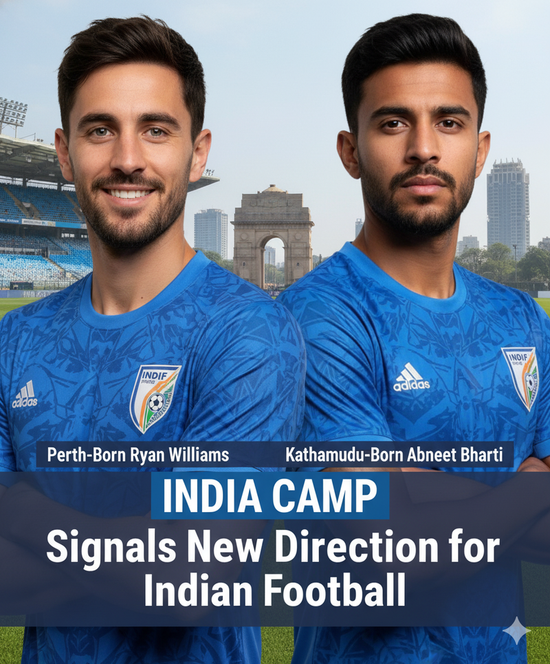 Perth-Born Ryan Williams and Kathmandu-Born Abneet Bharti Join India’s Football Camp