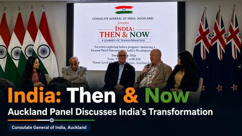 India Then & Now: Auckland Event Explores Transformation, Opportunity And The Human Bridge Between India And New Zealand