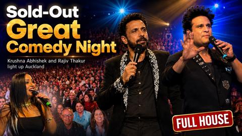 Sold-Out Great Comedy Night Brings Krushna Abhishek and Rajiv Thakur to Auckland
